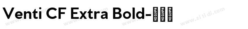 Venti CF Extra Bold字体转换